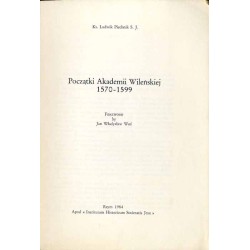 Dzieje Akademii Wileńskiej. T.1: Początki Akademii Wileńskiej 1570-1599