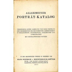 Allgemeiner Porträt-Katalog. Verzeichnis einer Sammlung von 30000 Porträts des sechzehnten bis neunzehnten Jahrhunderts in Holzs