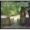 Cmentarz na Rossie w Wilnie
