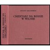 Cmentarz na Rossie w Wilnie