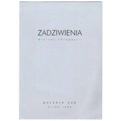 Zdziwienia. Wystawa Fotografii - Krzysztof Jakubowski