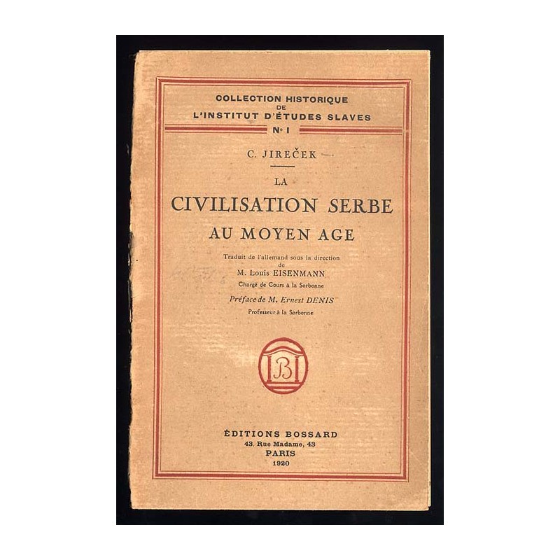 La Civilisation Serbe au Moyen Age