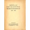 Trzysta lat drukarstwa warszawskiego 1578-1877. Katalog wystawy urządzonej przez Tow. Bibljofilów Polskich w Warszawie 31.X - 7.