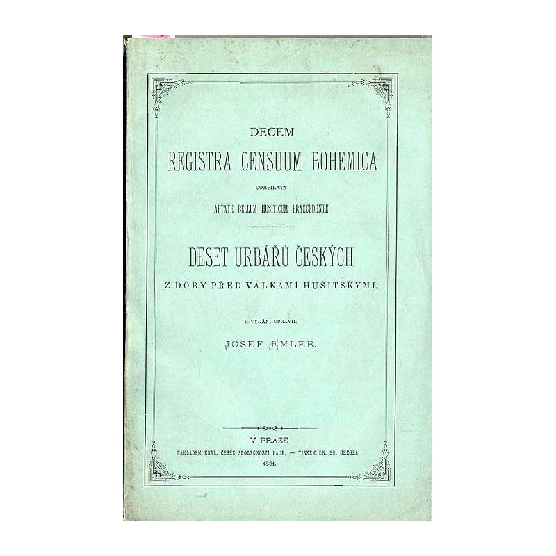 Decem registra censuum bohemica compilata aetate bellum Husiticum praecedente. Deset urbářů českých z doby pře válkami husitským