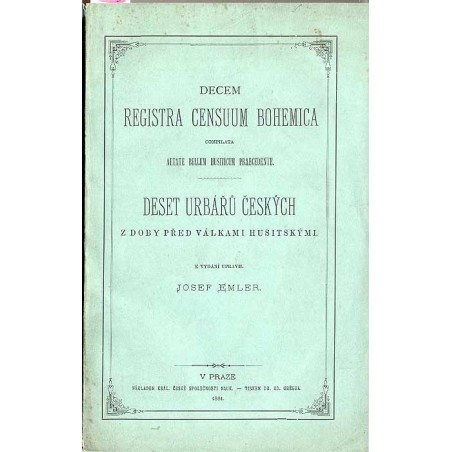 Decem registra censuum bohemica compilata aetate bellum Husiticum praecedente. Deset urbářů českých z doby pře válkami husitským