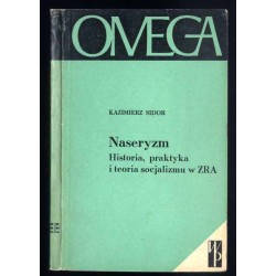Naseryzm. Historia, praktyka i teoria socjalizmu w ZRA