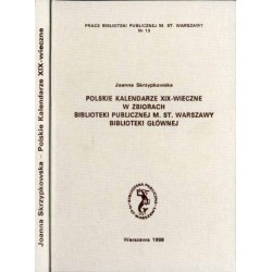 Polskie kalendarze XIX-wieczne w zbiorach Biblioteki Publicznej m. st. Warszawy Biblioteki Głównej