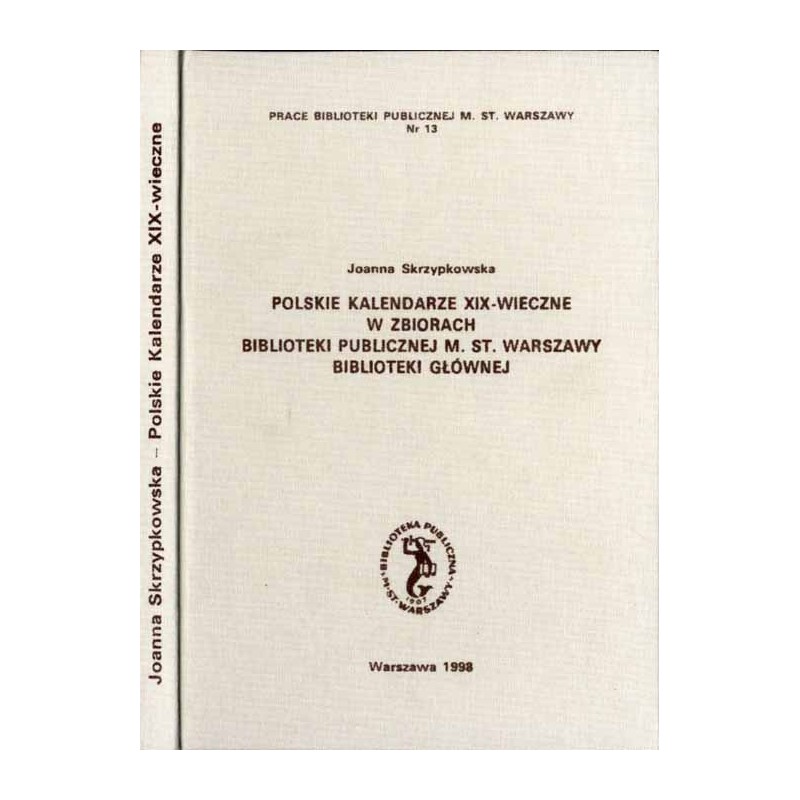 Polskie kalendarze XIX-wieczne w zbiorach Biblioteki Publicznej m. st. Warszawy Biblioteki Głównej