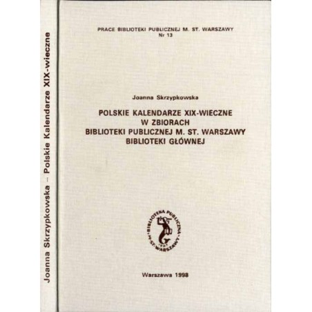 Polskie kalendarze XIX-wieczne w zbiorach Biblioteki Publicznej m. st. Warszawy Biblioteki Głównej