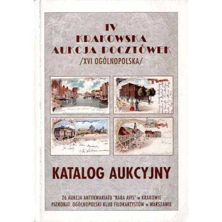 [Rara Avis] IV Krakowska Aukcja Pocztówek (XVI Ogólnopolska). Katalog aukcyjny. 5 czerwca 1999 r