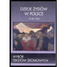 Dzieje Żydów w Polsce. Wybór tekstów źródłowych 1918-1939
