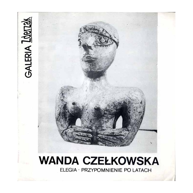 Wanda Czełkowska. Elegia. Przypomnienie po latach