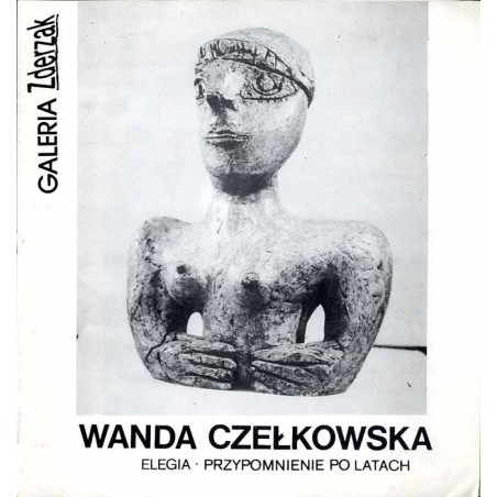 Wanda Czełkowska. Elegia. Przypomnienie po latach