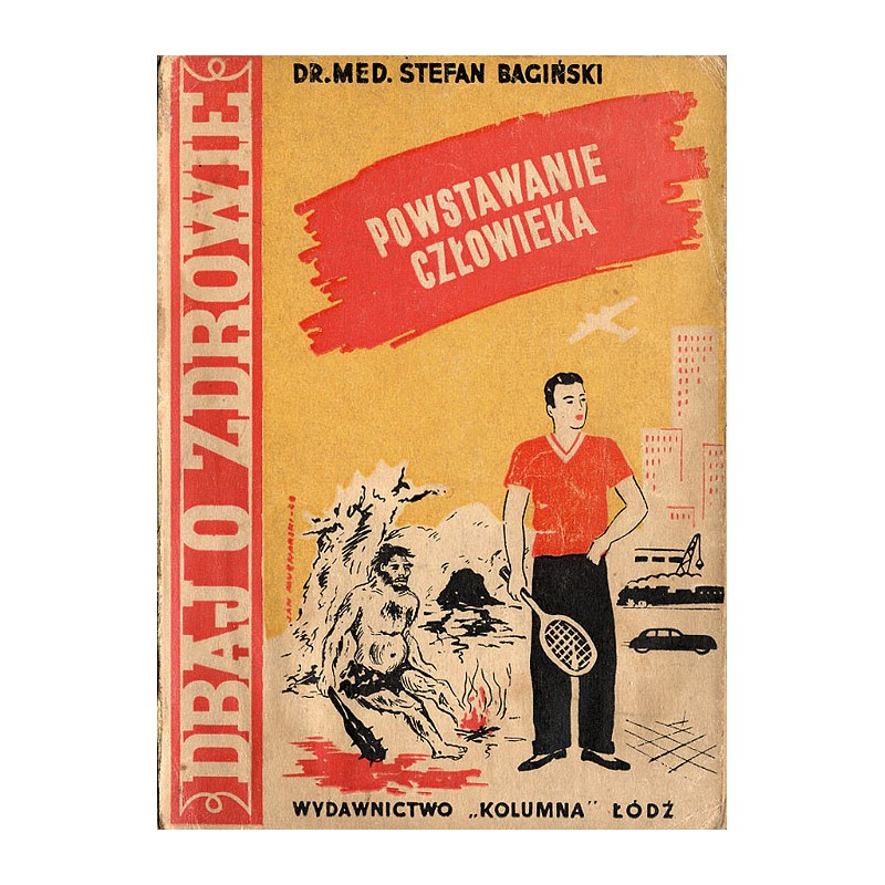 Powstanie człowieka (rozwój człowieka rodowy i osobniczy)