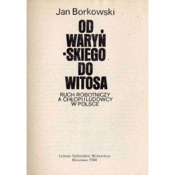 Od Waryńskiego do Witosa. Ruch robotniczy a chłopi i ludowcy w Polsce