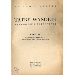 Tatry Wysokie. Przewodnik taternicki. Cz. 4: Walentkowa Przełęcz - Przełączka pod Zadnim Mnichem