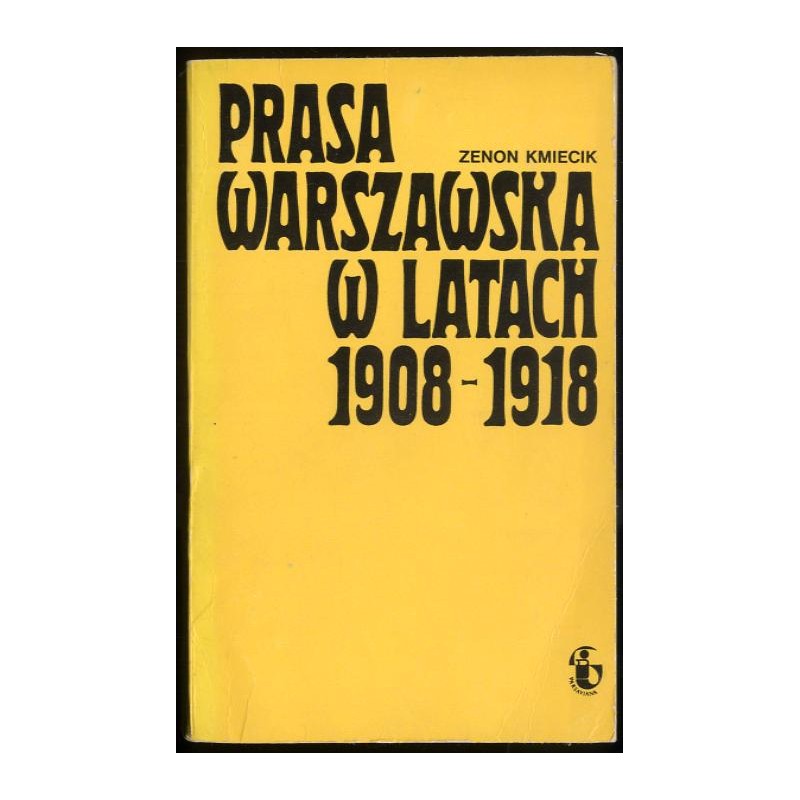 Prasa warszawska w latach 1908-1918