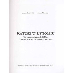 Ratusz w Bytomiu. Od średniowiecza do 1945 r. Studium historyczno-architektoniczne