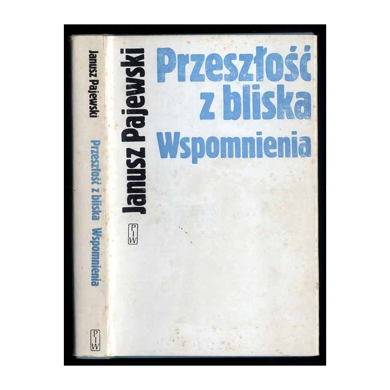 Przeszłość z bliska. Wspomnienia