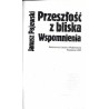 Przeszłość z bliska. Wspomnienia