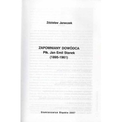 Zapomniany dowódca. Płk. Jan Emil Stanek (1895-1961)