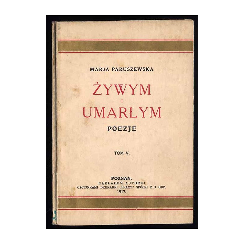 Żywym i umarłym. Poezje. T.5