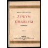 Żywym i umarłym. Poezje. T.5