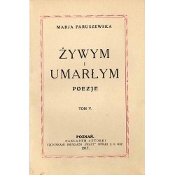 Żywym i umarłym. Poezje. T.5