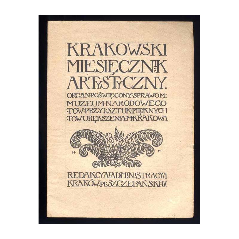Krakowski Miesięcznik Artystyczny. Organ poświęcony sprawom: Muzeum Narodowego, Towarzystwa Przyjaciół Sztuk Pięknych i Towarzys