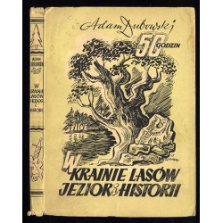Pięćdziesiąt godzin w krainie lasów, jezior i historii. Opowiadanie dla starszych dzieci z wycieczki po Pomorzu Zachodnim