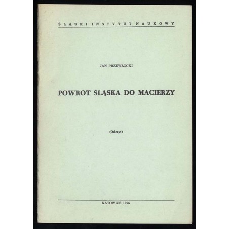Powrót Śląska do Macierzy (Odczyt)