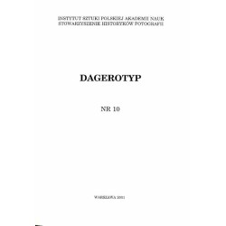 Dagerotyp. Nr 10 (2001) / historia fotografii / dagerotyp / pałac w Podhorcach / Łódź