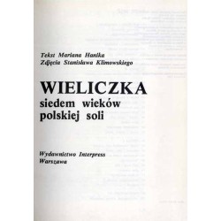 Wieliczka - siedem wieków polskiej soli