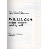 Wieliczka - siedem wieków polskiej soli