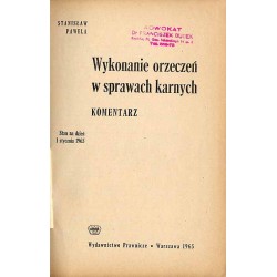 Wykonanie orzeczeń w sprawach karnych. Komentarz. Stan na dzień 1 stycznia 1965