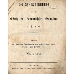 Gesetz-Sammlung für die Königlich-Preußische Staaten. 1810. No. I. bis 8. Gesetz-Sammlung für die Königlich - Preußische Staate