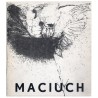 Jan Maciej Maciuch. Wystawa rysunku. Maj-czerwiec 1987 Galeria Arkady-Pawilon wystawowy BWA, Październik 1988 Dom Esterki - Dom