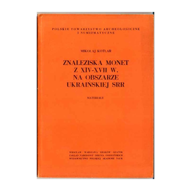 Znaleziska monet z XIV-XVII w. na obszarze Ukraińskiej SRR. Materiały