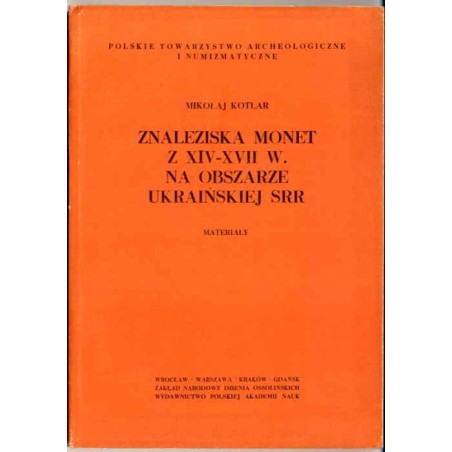Znaleziska monet z XIV-XVII w. na obszarze Ukraińskiej SRR. Materiały