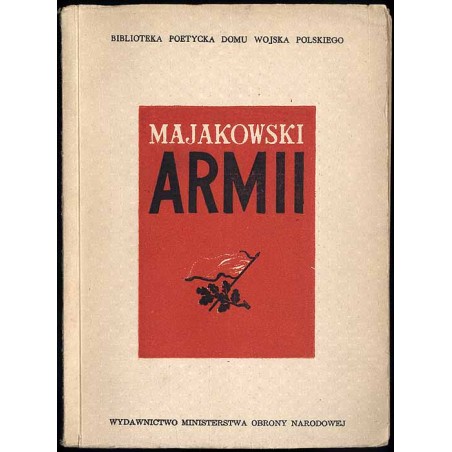 Majakowski Armii. 25 wierszy Włodzimierza Majakowskiego poświęconych Armii Radzieckiej