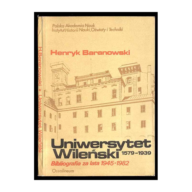 Uniwersytet Wileński 1579-1939. Bibliografia za lata 1945-1982