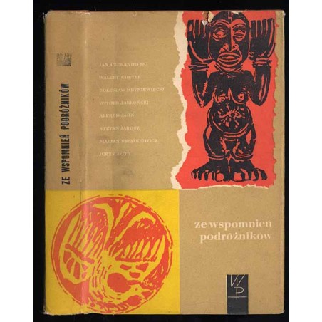 Ze wspomnień podróżników. Jan Czekanowski, Walery Goetel, Marian Książkiewicz, Jerzy Loth, Bolesław Hryniewiecki, Witold Jabłońs
