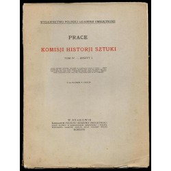 Prace Komisji Historji Sztuki. T.4 (1927). Z.1