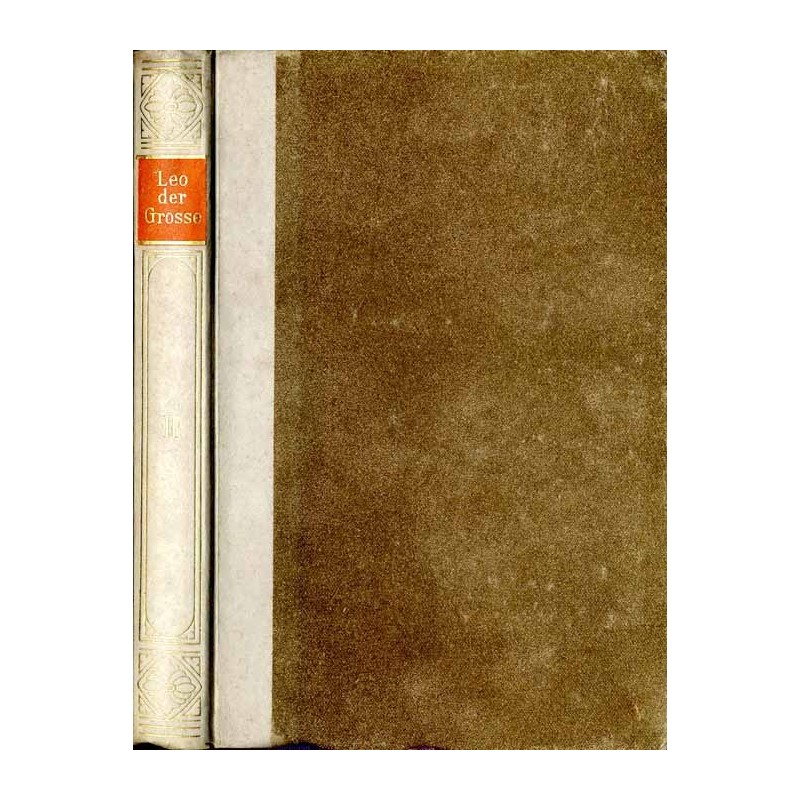 Bibliothek der Kirchenväter. Eine Auswahl Patristischer Werke in deutscher übersetzung. Reihe 1. B. 55: Leo der Grossen: Sämtlic