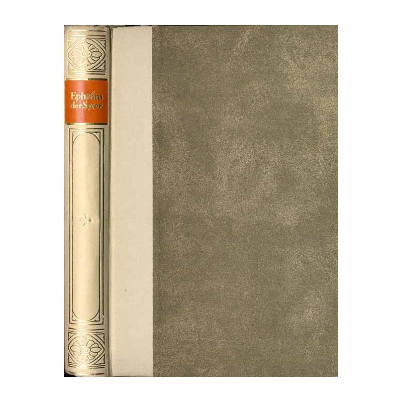 Bibliothek der Kirchenväter. Eine Auswahl Patristischer Werke in deutscher übersetzung. Reihe 1. B. 37: Ephräm der Syrer. Ausgew