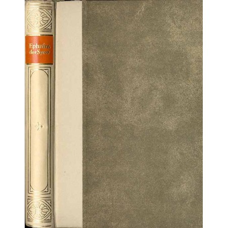 Bibliothek der Kirchenväter. Eine Auswahl Patristischer Werke in deutscher übersetzung. Reihe 1. B. 37: Ephräm der Syrer. Ausgew