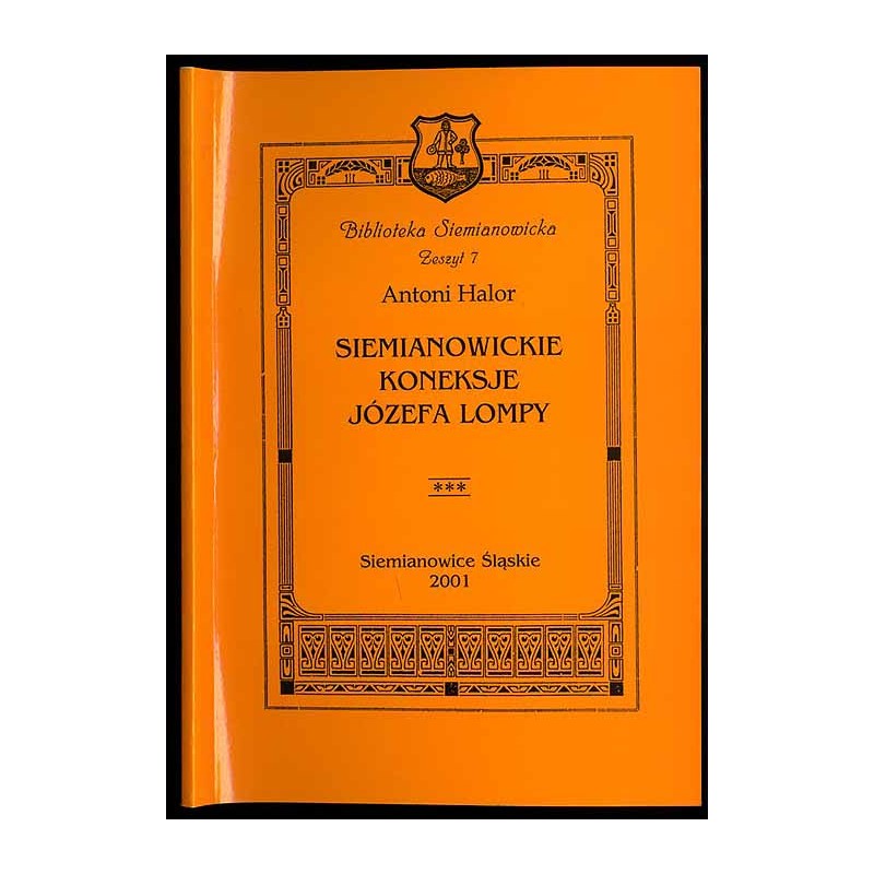 Siemianowickie koneksje Józefa Lompy