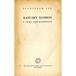 Ratujmy kosmos. I inne opowiadania