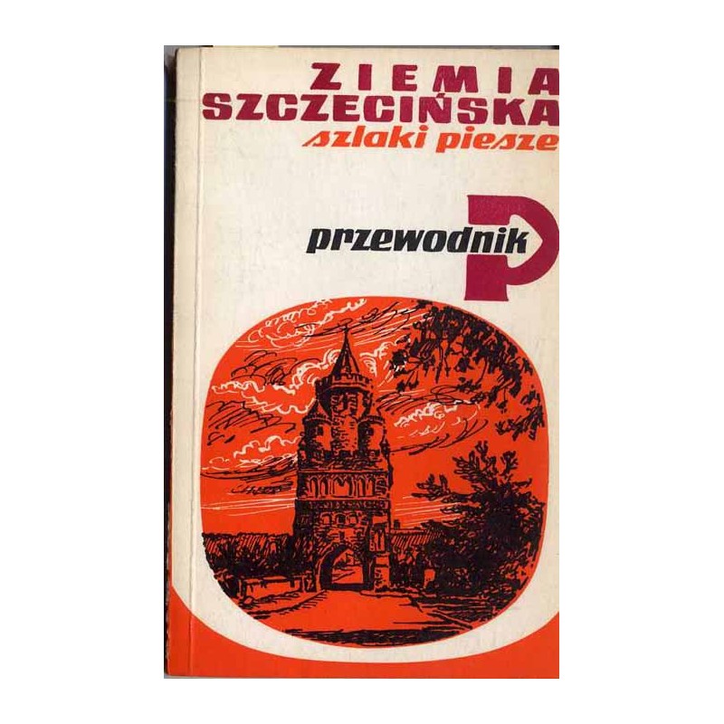 Ziemia szczecińska - szlaki piesze. Przewodnik