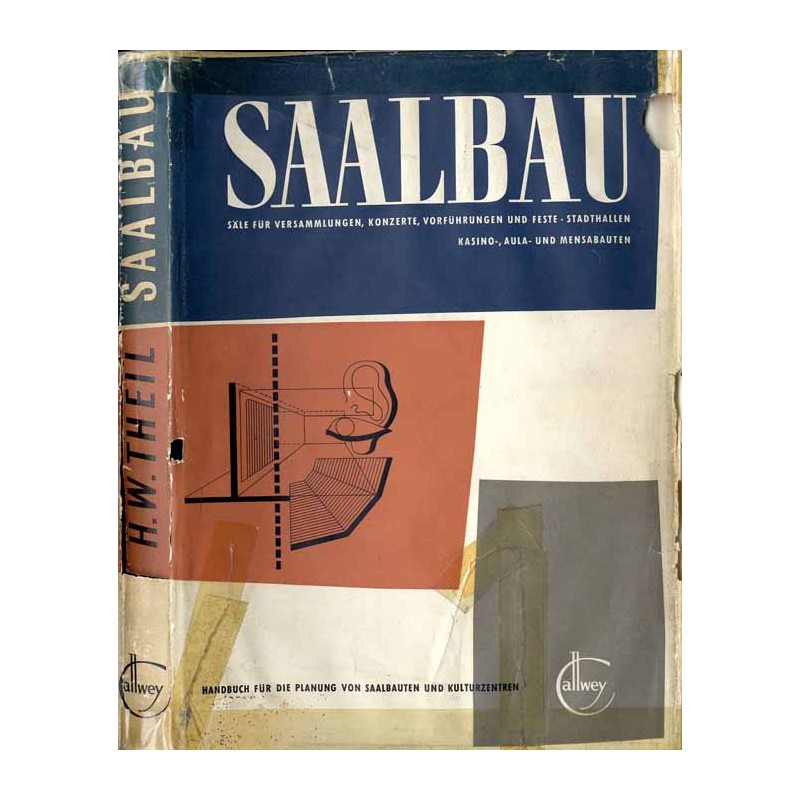 Saalbau. Handbuch für die Planung von Saalbauten. Säle für Versammlungen, Konzerte, Vorführungen und Feste, Aula-, Kasino- und M